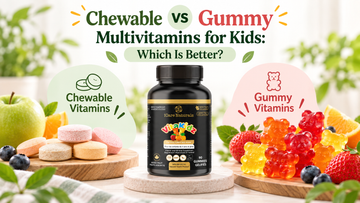 Chewable VS Gummy Multivitamins for Kids: Which Is Better?